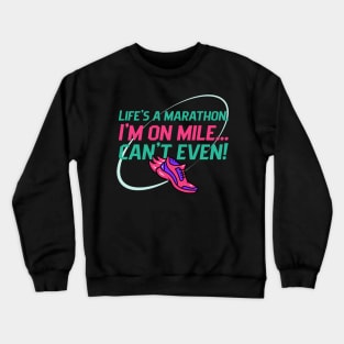 Life's a Marathon Humour Crewneck Sweatshirt